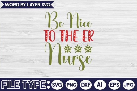 Be Nice to the Er Nurse: Graphics and Crafts for Real Publishing