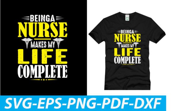 Beinga Nurse Makes My Life Complete Graphics and Crafts