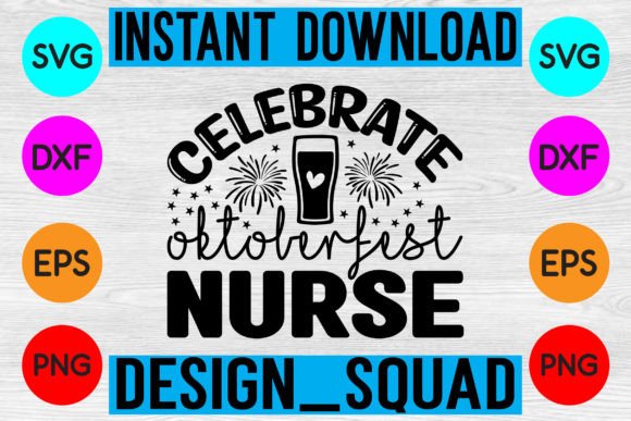 Celebrate Oktoberfest Nurse Graphics and Crafts