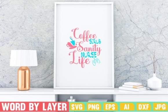 Coffee Scrub Sanity Nurse Life Graphics and Crafts