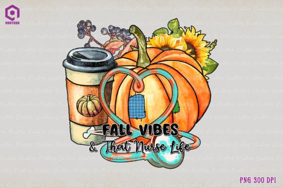 Fall Vibes and That Nurse Life Graphics and Crafts