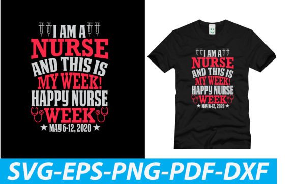 I Am a Nurse and This is My Week Happy Graphics