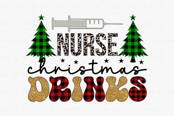Nurse Christmas Drinks Graphics & Crafts