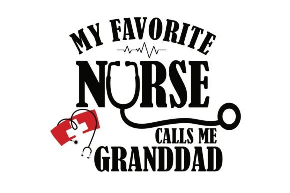 Nurse GRANDDAD Life Graphics and Crafts