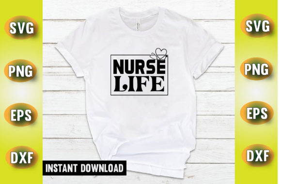 Nurse Life T Shirt Design: Graphics for Crafts & Small Business